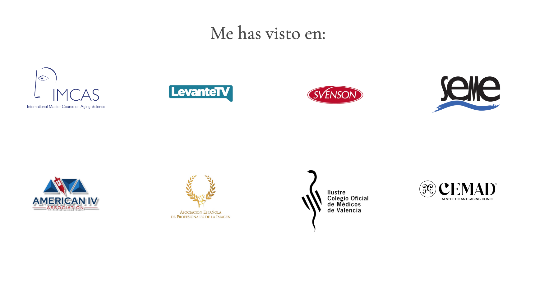 Medios y asociaciones: IMCAS, LevanteTV, Svenson, SEME, American IV Association, Asociación Española de Profesionales de la Imagen, Ilustre Colegio Oficial de Médicos de Valencia, CEMAD